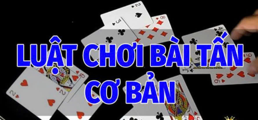 Cách chơi Bài Tấn 123b cơ bản