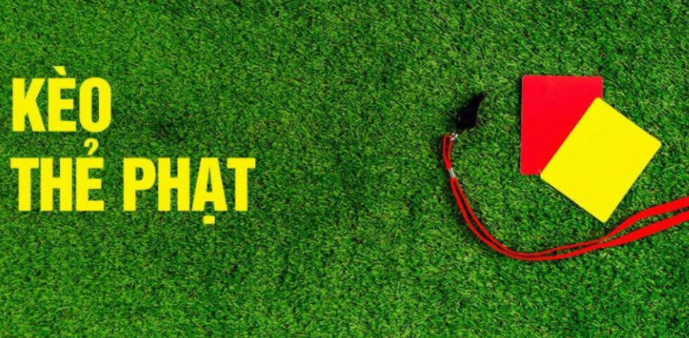 Kinh nghiệm chơi Kèo Thẻ Phạt Hay 123b