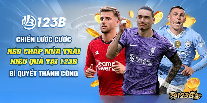 Kèo chấp nửa trái 123B